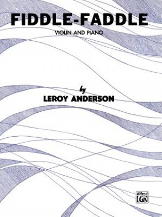 Könyv FIDDLEFADDLE VIOLIN & PIANO LEROY ANDERSON
