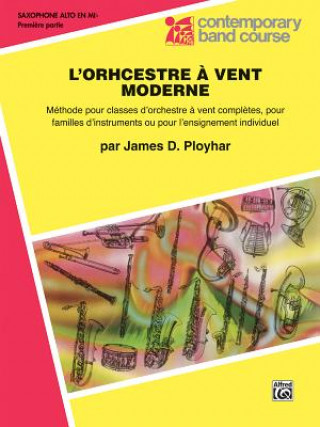 Livre BAND TODAY PT 1 FRENCH EB ALTO S James D. Ployhar