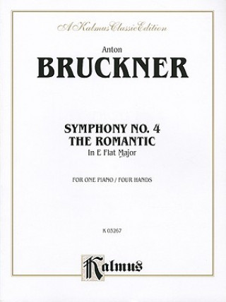 Kniha BRUCKNER SYMPHONY NO4 1P4H Anton Bruckner