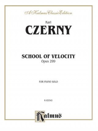 Knjiga SCHOOL VELOCITY OP299 PIANO CARL CZERNY