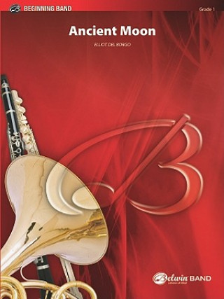 Libro ANCIENT MOON CONCERT BAND ELLIOT DEL BORGO