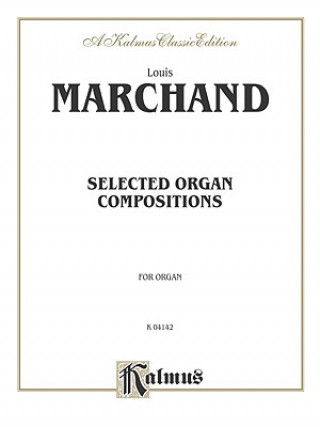 Książka MARCHAND SELECTED ORGAN COMP O Louis Marchand