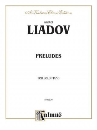 Kniha LIADOV PRELUDES Anatol Liadov