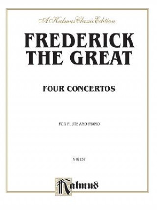 Könyv FREDERICK THE GREAT 4 CONCERTOS Frederick the Great