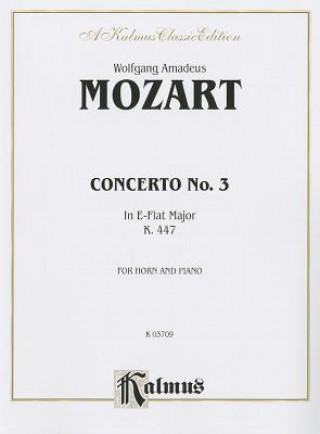 Книга MOZART HORN CONC NO 3 K447 H Wolfgang Amadeus Mozart