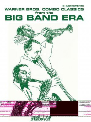 Kniha COMBO CLASSICSBIG BAND ERA EB INSTRUME JACK  ARRAN BULLOCK