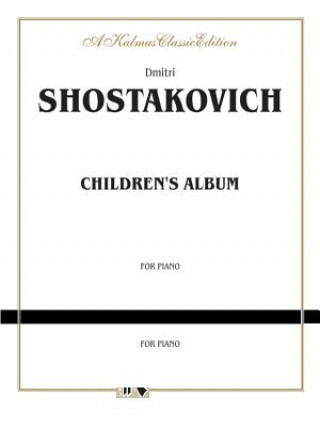 Könyv SHOSTAKOVITCH CHILDREN ALBUM P Dmitri Shostakovich