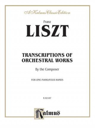 Livre LISZT TRANS OF ORCHESTRAL WORKS Franz Liszt