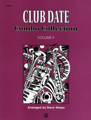 Kniha CLUB DATE COMBO VOL II PIANO DAVE  ARRANGE WOLPE