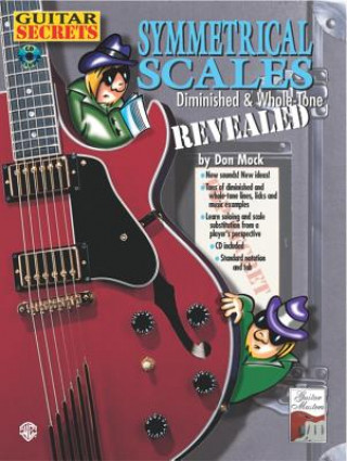 Kniha GUITAR SECRETS SYMMETRICAL SCALES 