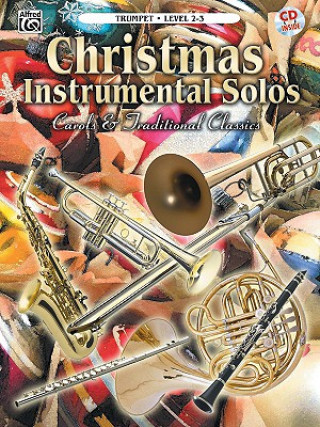Kniha Christmas Instrumental Solos: Carols and Traditional Classics Alfred Music