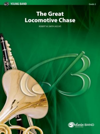 Buch GREAT LOCOMOTIVE CHASE CONCERT BAND ROBERT W. SMITH