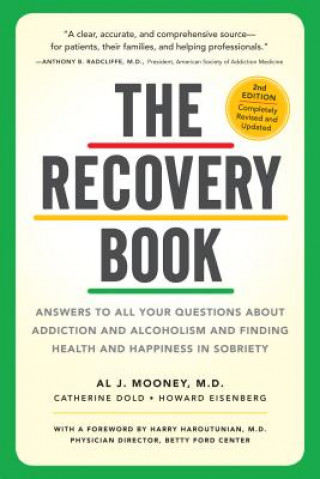 Carte Recovery Book : Answers to All Your Questions about Addiction and Alcoholism and Finding Health and Happiness in Sobriety Howard Eisenberg