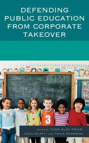 Könyv Defending Public Education from Corporate Takeover John Duffy