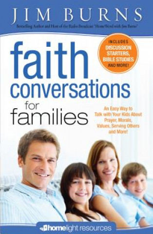 Knjiga Faith Conversations for Families Jim Burns