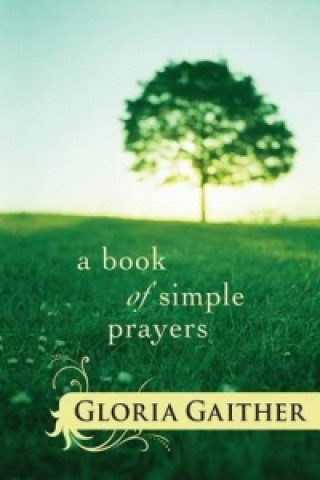 Kniha Book of Simple Prayers GAITHER  GLORIA