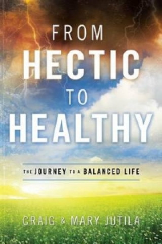 Carte From Hectic to Healthy JUTILA  CRAIG AND MA