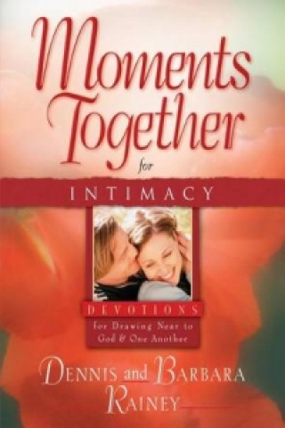 Kniha Moments Together for Intimacy RAINEY  DENNIS AND B