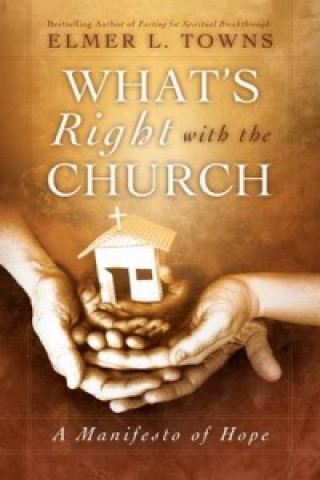 Kniha What's Right with the Church Elmer L Towns