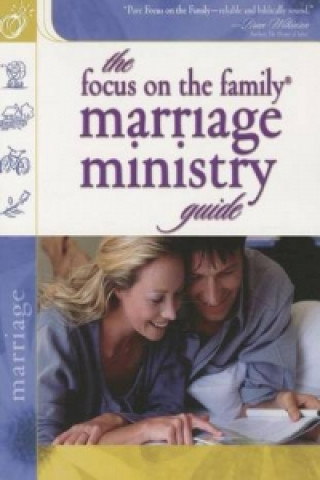 Kniha Focus on the Family Marriage Ministry Guide FOCUS ON THE FAMILY