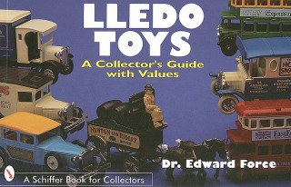 Knjiga Lledo Toys: A Collectors Guide with Values Edward Force