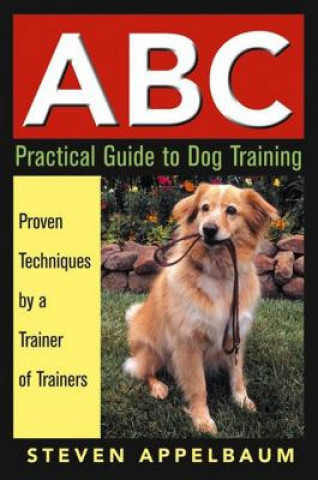 Książka ABC Practical Guide to Dog Training Steven Applebaum