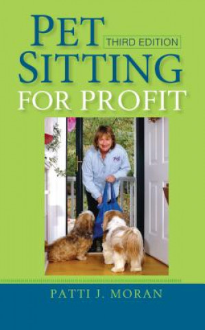 Kniha Pet Sitting for Profit Patti J. Moran
