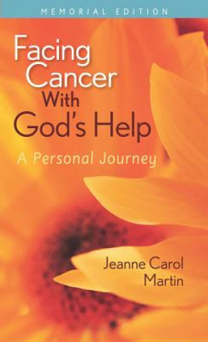 Carte Facing Cancer with God's Help Jeanne C Martin