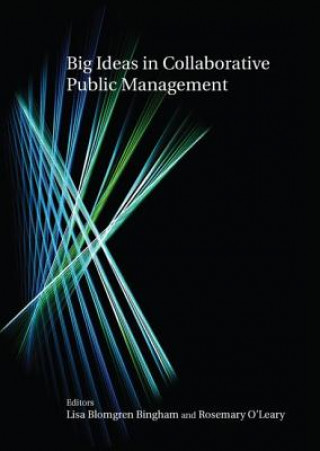 Libro Big Ideas in Collaborative Public Management Lisa Blomgren Bingham