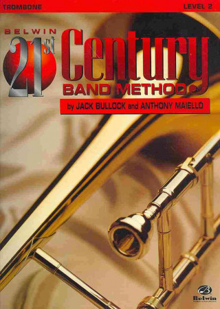 Kniha BELWIN 21ST BAND BK 2 TROMBONE Jack Bullock