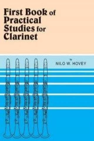 Kniha 1ST BOOK OF PRACTICAL STUDIES CLARINET Nilo Hovey