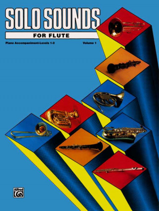 Knjiga SOLO SOUNDS FOR FLUTE ACC 13 Alfred Publishing