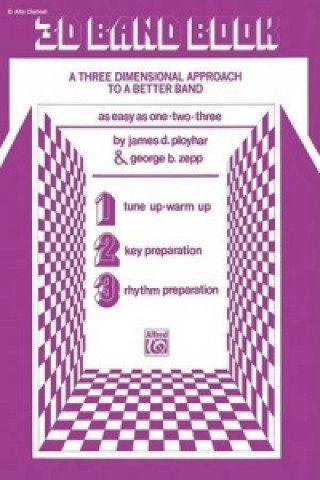 Kniha 3D BAND BOOK ALTO CLARINET James D. Ployhar