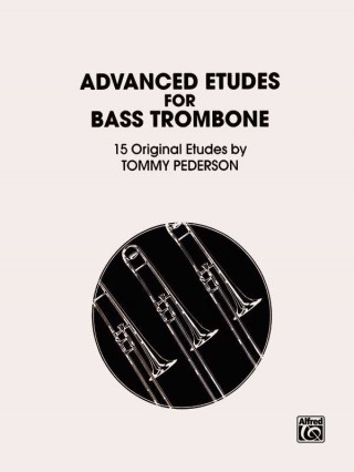 Kniha ADVANCED ETUDES FOR BASS TROMBONE TOMMY PEDERSON