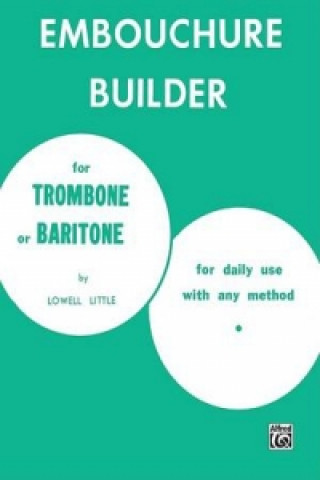 Livre EMBOUCHURE BUILD LITTLE Lowell Little