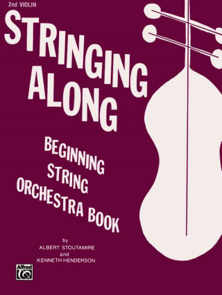 Книга STRINGING ALONG LEVEL 1 VIOLIN 2 A & HEND STOUTAMIRE