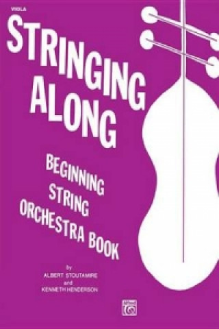 Книга STRINGING ALONG LEVEL 1 VIOLA A & HEND STOUTAMIRE