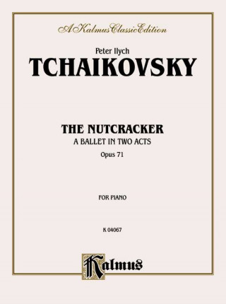 Knjiga TCHAIKOWSKY NUTCRACKER CMPLT PS PIOTR I TCHAIKOVSKY