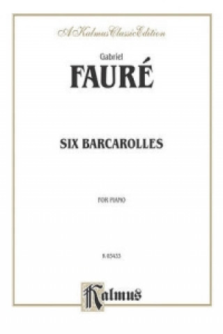 Kniha FAURE 6 BARCAROLES PA Gabriel Faur'