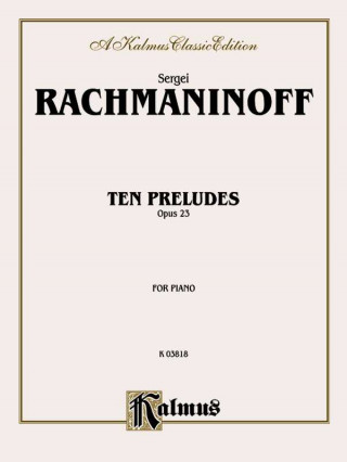 Könyv RACHMANINOFF 10 PRELUDES OP23 P Sergei Rachmaninoff