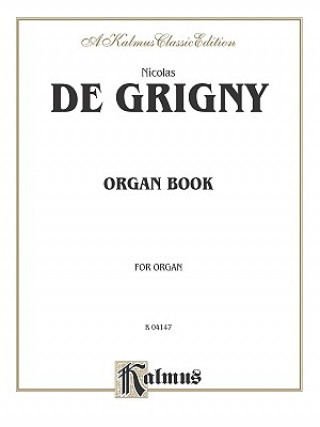 Livre ORGAN BOOK NICOLAS DE GRIGNY