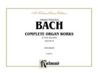 Carte BACH COMPLETE ORGAN WORKS VOL3 O Johann Bach