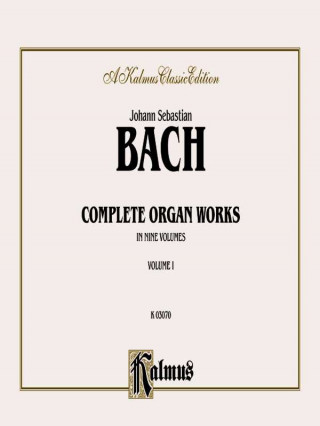 Könyv BACH COMPLETE ORGAN WORKS VOL1 O Johann Bach
