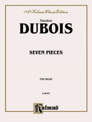 Kniha SEVEN PIECES ORGAN THEODORE DUBOIS