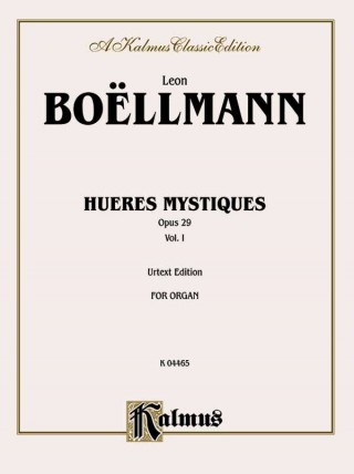 Könyv HEURES MYSTIQUES NO1 ORGAN LEON BOELLMANN