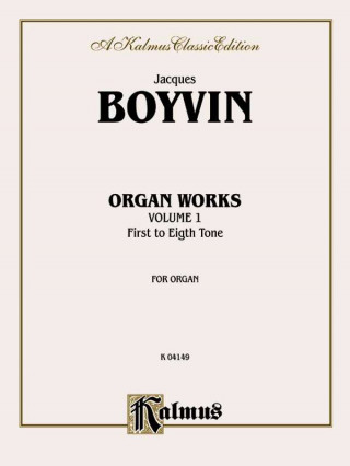 Kniha ORGAN WORKS VOL 1 JACQUES BOYVIN