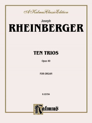 Könyv RHEINBERGER 10 TRIOS OP 49 O Joseph Rheinberger