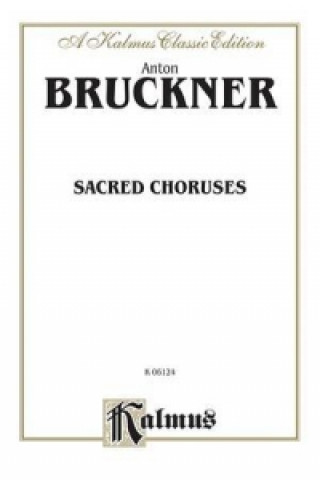 Kniha BRUCKNER SACRED CHORUSES V Anton Bruckner