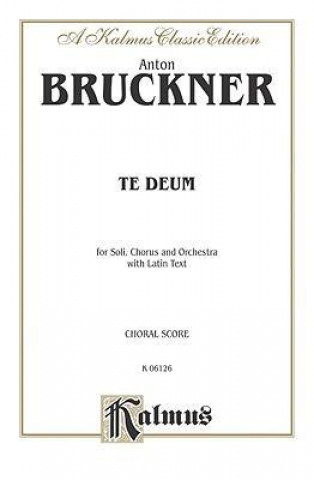 Книга BRUCKNER TE DEUM V Anton Bruckner
