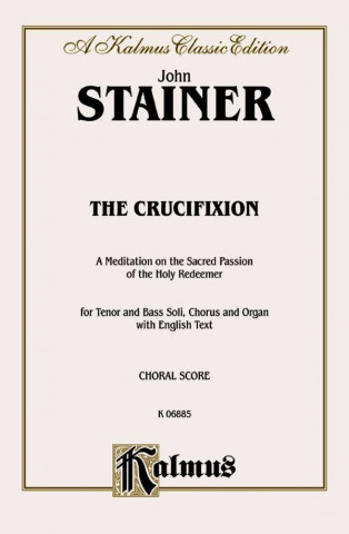 Knjiga STAINER THE CRUCIFIXION John Stainer